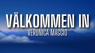 Veronica Maggio  Välkommen in lyrics [upl. by Leach383]