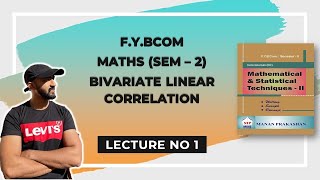 FYBCOM Bivariate Linear Correlation  Sem2  Mumbai University  Siraj Shaikh [upl. by Ilegna]