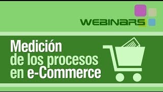 Medición de los procesos logísticos y de transporte en eCommerce Webinar [upl. by Ebbarta]