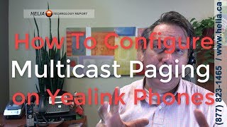 How To Configure Multicast Paging on Yealink Phones [upl. by Deegan866]