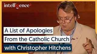 A List of Apologies from the Catholic Church  Christopher Hitchens  Intelligence Squared [upl. by Bicknell504]