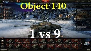 World of Tanks  Object 140 1vs9 Kolobanov [upl. by Atsirak]