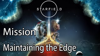 Starfield Mission Maintaining the Edge [upl. by Seif937]