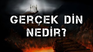 Gerçek Din Nedir [upl. by Nerol718]