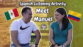 Ejercicio de escucha en español nivel intermedio  avanzado  Meet Manuel [upl. by Ynnor]