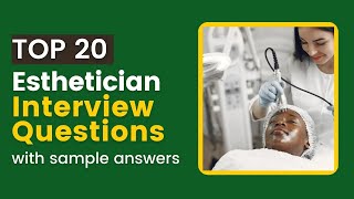 Esthetician Interview Questions and Answers for 2024 [upl. by Seugram]