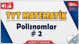 Polinomlar 2 Konu Anlatım  49 Günde TYT Matematik Kampı 41Gün [upl. by Puiia]