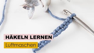 Häkeln lernen Teil 1  Luftmaschen [upl. by Atikan]