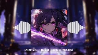 AMPYX  HOLO K8103 REMIX  NHẠC EDM TIKTOK REMIX CỰC CHÁY 2024 [upl. by Shipp]