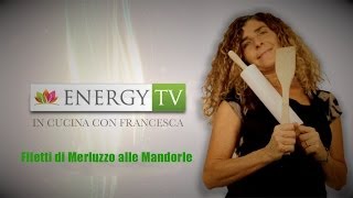 In cucina con Francesca  Puntata 32  Filetti di merluzzo alle mandorle [upl. by Tenneb]