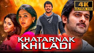 Khatarnak Khiladi 4K ULTRA HD Hindi Dubbed Movie  Prabhas Anushka Shetty Sathyaraj [upl. by Lasyrc]