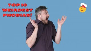 Top 10 Weirdest Phobias You Wont Believe Exist [upl. by Sidoma]