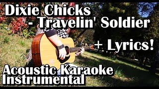 Dixie Chicks  Travelin Soldier Acoustic Karaoke Instrumental With Lyrics [upl. by Concoff]