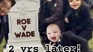 The death of Roe v Wade 2 yrs later Whats it like [upl. by Frech943]