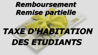 Taxe dhabitation des étudiants  Remise partielle  Remboursement  courrier rédigé [upl. by Fellner]