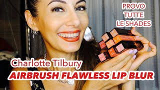 PROVO TUTTI I NUOVI Airbrush Flawless Lip Blur CHARLOTTE TILBURY [upl. by Gareth511]