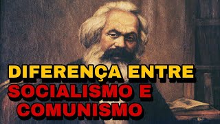 Socialismo e Comunismo  Qual a diferença [upl. by Evette]