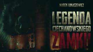 Legenda ciechanowskiego zamku  CreepyPasta PL [upl. by Arok270]