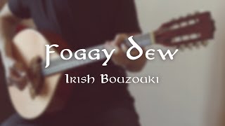 Foggy Dew Irish Bouzouki [upl. by Nosreffej]