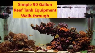 Simple 90 Gallon Reef Tank Equipment Walkthrough [upl. by Rosetta566]