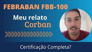 Certificação FEBRABAN Completa FBB100  O que aconteceu comigo [upl. by Brechtel960]