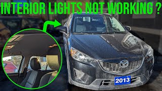 No Interior Lights Working Fixed  Mazda CX5 20122016 [upl. by Matuag61]