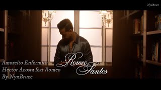 Romeo Santos feat Hector Acosta  Amorcito Enfermito 2020 [upl. by Shirline]