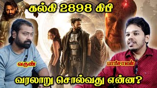 Kalki 2898 AD Detailed HISTORICAL Review  Paari Saalan and Varun Tamil podcast [upl. by Cyrus32]