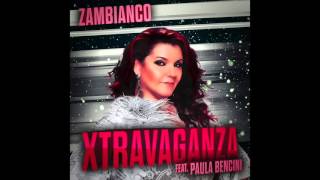 Zambianco Feat Paula Bencini  Xtravaganza Original [upl. by Ahsauqal]