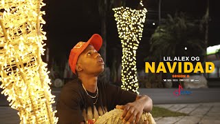 Lil Alex OG  Navidad official video 4k [upl. by Rochemont]