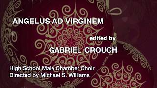 Angelus ad Virginem edited by Gabriel Crouch  Fall 2015 Concert [upl. by Nanci825]