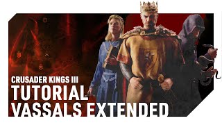 LEARN MORE ABOUT VASSALS  CRUSADER KINGS 3  TutorialGuide for Beginners [upl. by Danyelle]