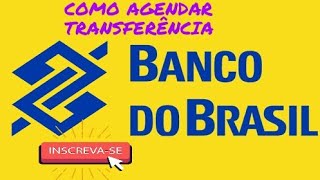 COMO AGENDAR TRANSFERÊNCIA BANCO DO BRASIL [upl. by Kentiggerma]