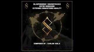 BLASPHEMOUS 1 OST  Entre Bordados  Extended amp Remastered Quality  Melquíades Boss Battle Theme [upl. by Arima]