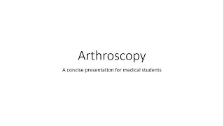 Arthroscopy  Orthopedics for medical students [upl. by Venterea]