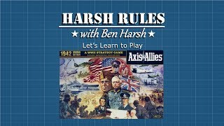 Harsh Rules  Lets Learn to Play Axis amp Allies 1942  2nd Edition [upl. by Sarad841]