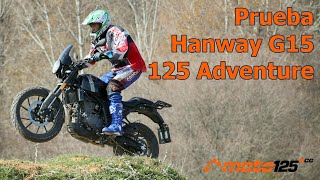 Prueba a fondo  Hanway G15 125 Adventure [upl. by Cynarra]