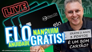 💳LIVE CARTÃO ELO NANQUIM SEM ANUIDADE COM 2 ANOS PONTUAÇÃO TURBO 30 A CADA DÓLAR VALE A PENA [upl. by Batish]