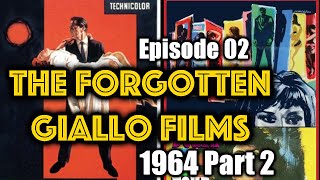 The Forgotten Giallo Films Episode 02 1964 Part 2  TheKingInGiallo [upl. by Oloapnaig]