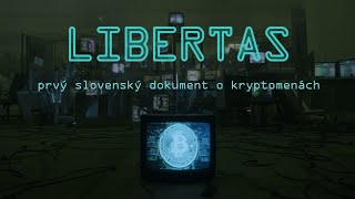 LIBERTAS  prvý slovenský dokument o kryptomenách 2021 [upl. by Ateerys]