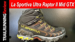 La Sportiva Ultra Raptor II Mid GTX Preview  Segunda versión del super clásico con caña alta [upl. by Aridnere]