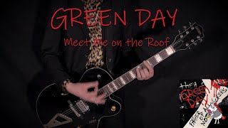 GREEN DAY  Meet Me On The Roof  GUITAR COVER [upl. by Niltag]