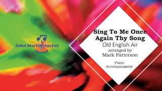 Sing To Me Once Again Thy Song arrange by Mark Patterson Accompaniment [upl. by Barnett]