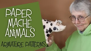 Paper Mache Animals  Easy Armature Patterns Extended Tutorial [upl. by Uis]