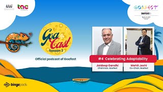 GoaCast 2024 Celebrating Adaptability Jaideep Gandhi amp Mohit Joshi [upl. by Ahsiram]