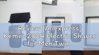 Review Aliexpress Kemei2024 Electric Shaver for Men Twin Blade Waterproof Reciprocating Cordless [upl. by Benenson]