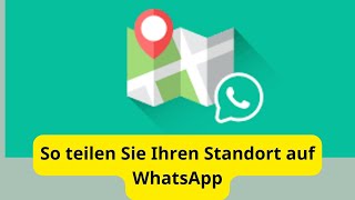 Entdecken Sie das Geheimnis So teilen Sie Ihren Standort auf WhatsApp [upl. by Anegroeg]