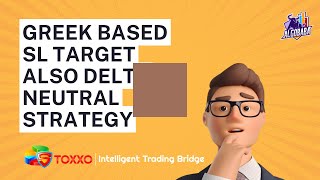 Greek Based Target And Stoploss Also Delta Neutral Strategy with Algobaba Stoxxo Hindi [upl. by Neiv171]