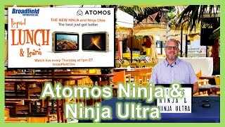 Introducing Atomos Ninja and Ninja Ultra [upl. by Raleigh]