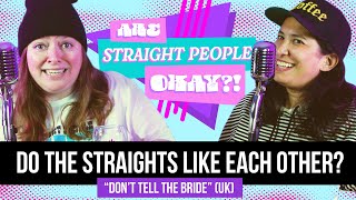 Do The Straights Like Each Other • Are Straight People Okay [upl. by Enyledam242]